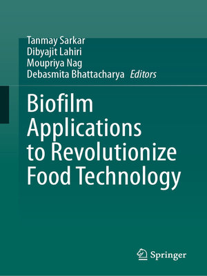 cover image of Biofilm Applications to Revolutionize Food Technology